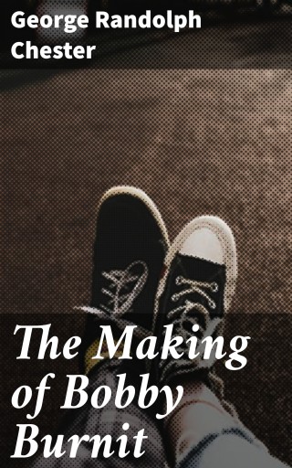The Making of Bobby Burnit