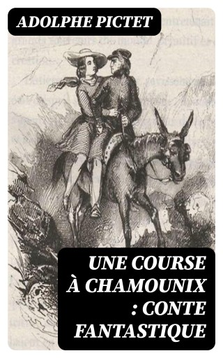 Une course à Chamounix : conte fantastique