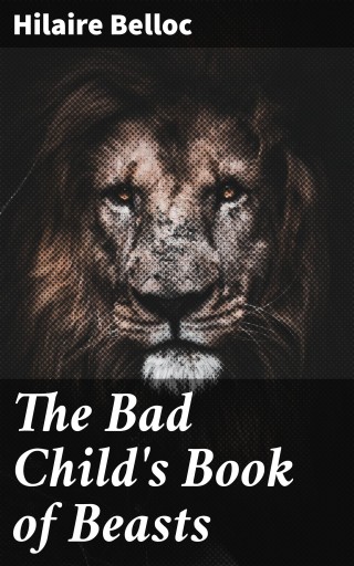 The Bad Child's Book of Beasts