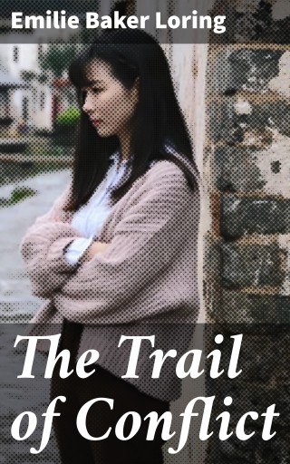 The Trail of Conflict