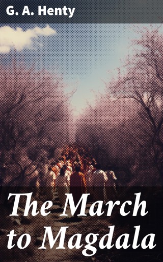 The March to Magdala