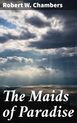 The Maids of Paradise