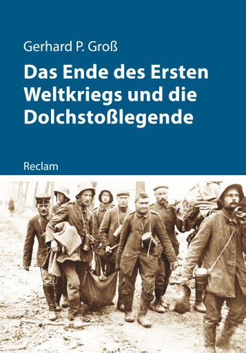 Portada del libro «Das Ende des Ersten Weltkriegs und die Dolchstoßlegende», de Gerhard Groß
