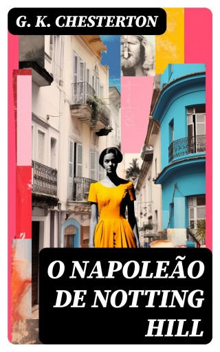 O Napoleão de Notting Hill
