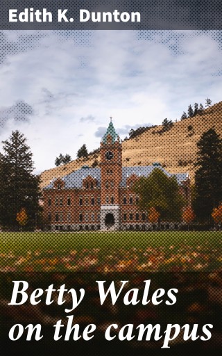 Betty Wales on the campus