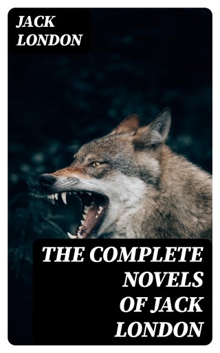 Portada del libro «The Complete Novels of Jack London», de Jack London