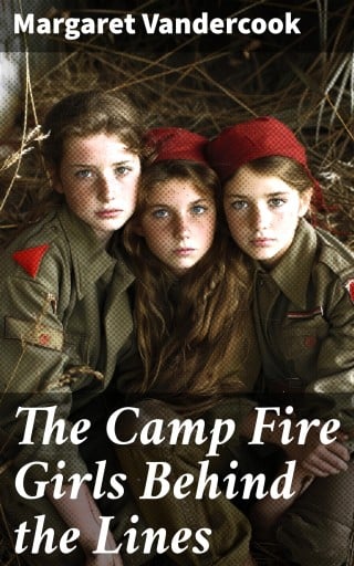 The Camp Fire Girls Behind the Lines