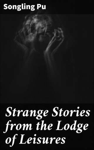 Strange Stories from the Lodge of Leisures