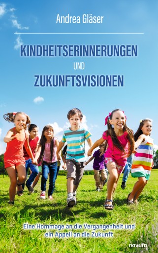 Portada del libro «Kindheitserinnerungen und Zukunftsvisionen», de Andrea Gläser