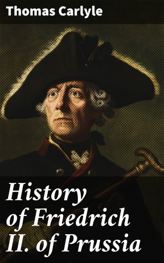 History of Friedrich II. of Prussia