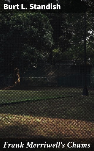 Frank Merriwell's Chums