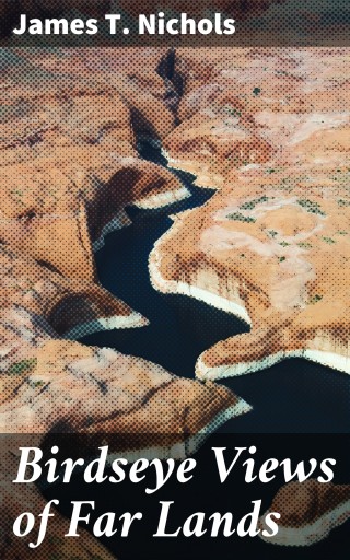 Birdseye Views of Far Lands