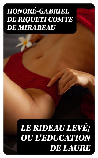 Le Rideau levé; ou l'Education de Laure