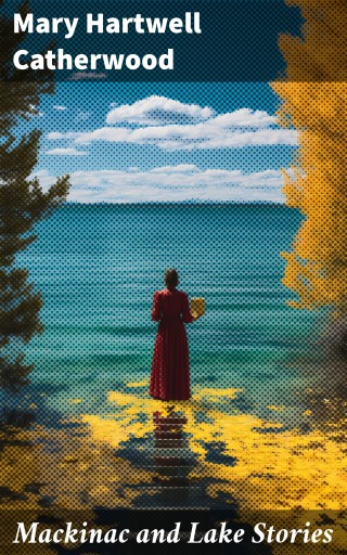 Mackinac and Lake Stories