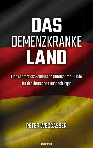 Portada del libro «Das demenzkranke Land», de Peter Weggässer