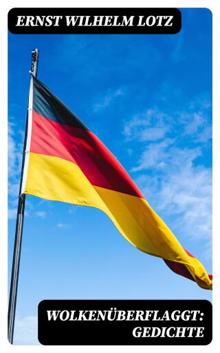 Wolkenüberflaggt: Gedichte
