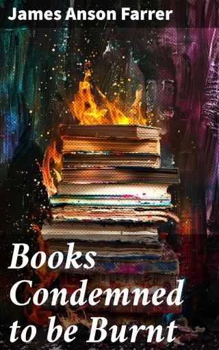 Books Condemned to be Burnt