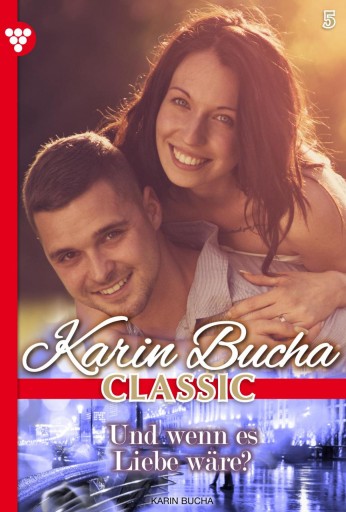 Portada del libro «Und wenn es Liebe wäre?», de Karin Bucha
