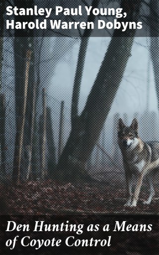 Den Hunting as a Means of Coyote Control