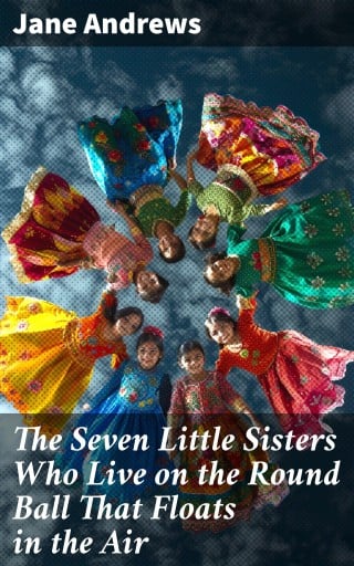 The Seven Little Sisters Who Live on the Round Ball That Floats in the Air