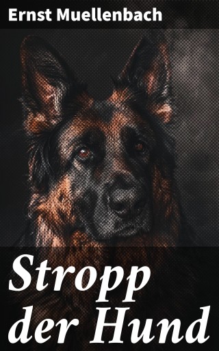 Portada del libro «Stropp der Hund», de Ernst Muellenbach