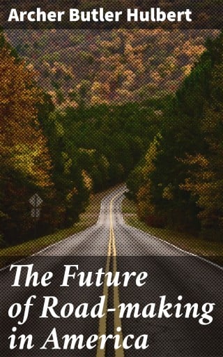 The Future of Road-making in America