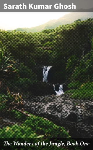 The Wonders of the Jungle, Book One