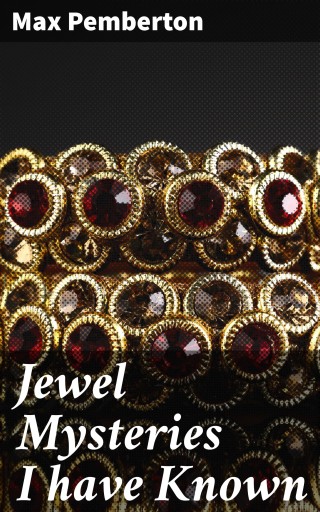 Jewel Mysteries I have Known