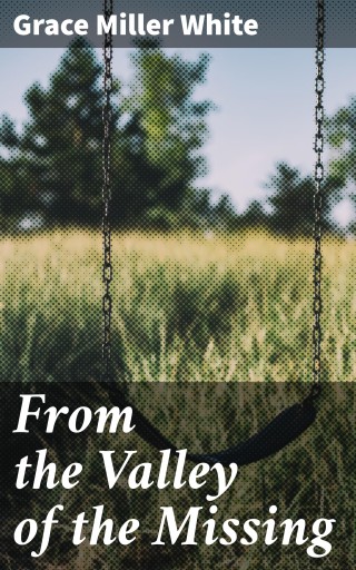 From the Valley of the Missing