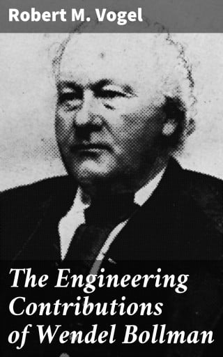 The Engineering Contributions of Wendel Bollman