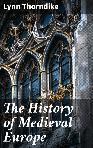 The History of Medieval Europe
