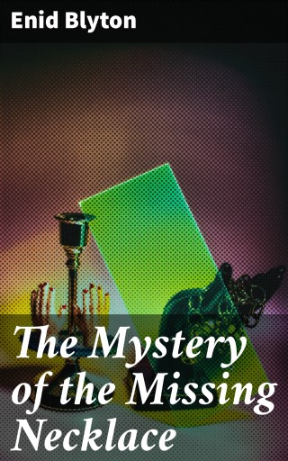 Portada del libro «The Mystery of the Missing Necklace», de Enid Blyton