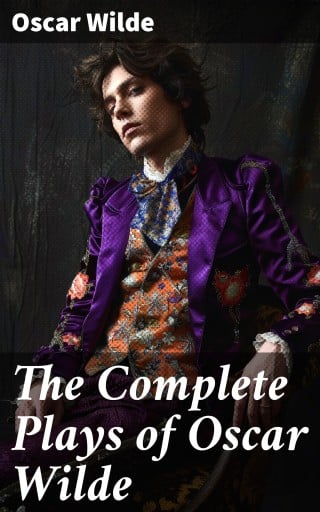 Portada del libro «The Complete Plays of Oscar Wilde», de Oscar Wilde