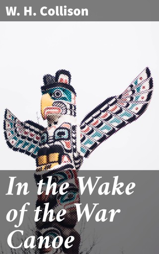 In the Wake of the War Canoe