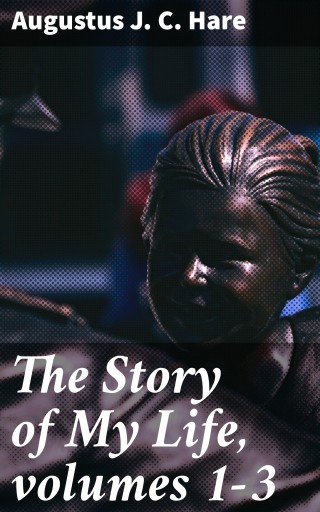 The Story of My Life, volumes 1-3