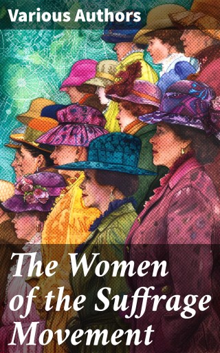 The Women of the Suffrage Movement