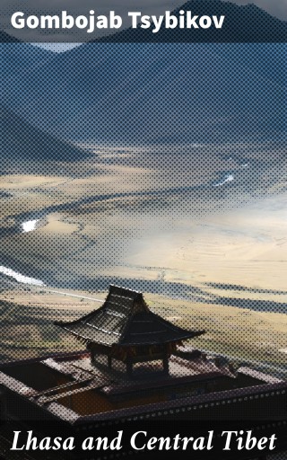 Lhasa and Central Tibet