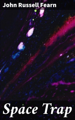 Portada del libro «Space Trap», de John Russell Fearn