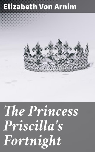 The Princess Priscilla's Fortnight