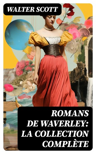 Romans de Waverley: La Collection Complète