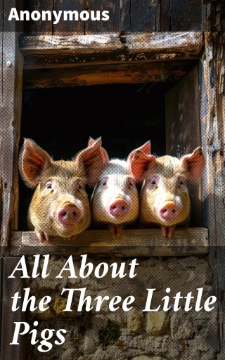 All About the Three Little Pigs