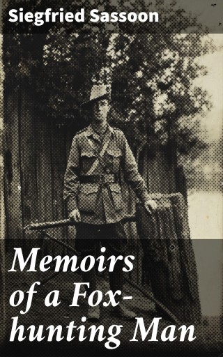Memoirs of a Fox-hunting Man