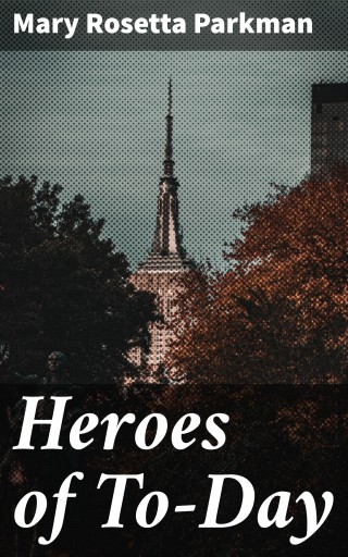 Heroes of To-Day