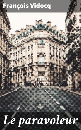 Portada del libro «Le paravoleur», de François Vidocq