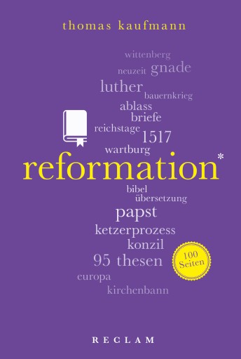 Portada del libro «Reformation. 100 Seiten», de Thomas Kaufmann