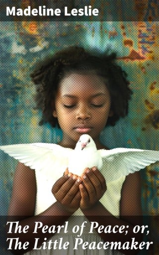 The Pearl of Peace; or, The Little Peacemaker
