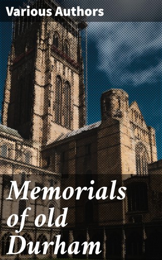 Memorials of old Durham