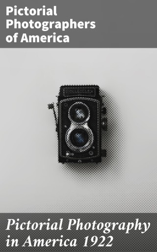 Pictorial Photography in America 1922