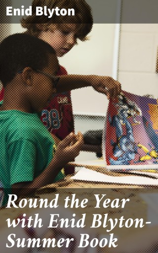Round the Year with Enid Blyton—Summer Book