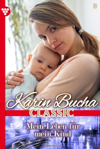Portada del libro «Mein Leben für mein Kind», de Karin Bucha